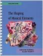 The shaping of musical elements