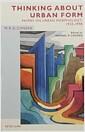 Thinking about urban form : papers on urban morphology, 1932-1998