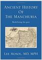Ancient history of the Manchuria : redefining the past