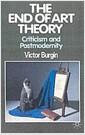 The end of art theory : criticism and postmodernity