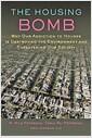 The housing bomb : why our addiction to houses is destroying the environment and threatening our society