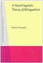 A neurolinguistic theory of bilingualism