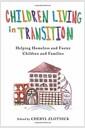Children living in transition : helping homeless and foster care children and families