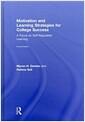 Motivation and learning strategies for college success : a focus on self-regulated learning