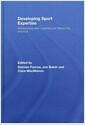 Developing sport expertise : researchers and coaches put theory into practice