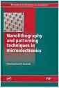 Nanolithography and patterning techniques in microelectronics