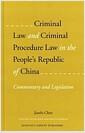 Criminal law and criminal procedure law in the People's Republic of China : commentary and legislation