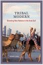 Tribal modern : branding new nations in the Arab Gulf