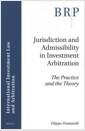 Jurisdiction and admissibility in investment arbitration : the practice and the theory