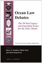 Ocean law debates : the 50-year legacy and emerging issues for the years ahead