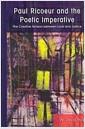 Paul Ricoeur and the poetic imperative : the creative tension between love and justice