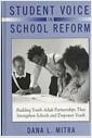 Student voice in school reform : building youth-adult partnerships that strengthen schools and empower youth