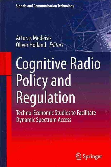 Cognitive radio policy and regulation : techno-economic studies to facilitate dynamic spectrum access