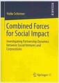 Combined forces for social impact : investigating partnership dynamics between social ventures and corporations