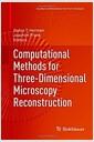 Computational methods for three-dimensional microscopy reconstruction