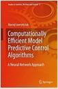 Computationally efficient model predictive control algorithms : a neural network approach