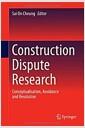 Construction dispute research : conceptualisation, avoidance and resolution