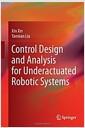 Control design and analysis for underactuated robotic systems