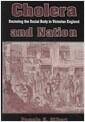 Cholera and nation : doctoring the social body in Victorian England