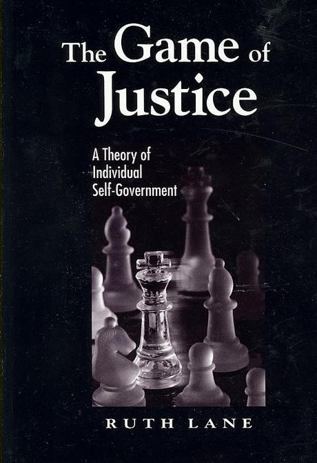 The game of justice : a theory of individual self-government