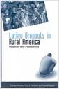 Latino dropouts in rural America : realities and possibilities