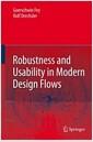 Robustness and usability in modern design flows