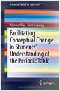 Facilitating Conceptual Change in Students' Understanding of the Periodic Table