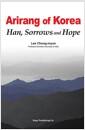 Arirang of Korea : Han Sorrows and Hope