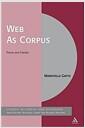 The web as corpus : theory and practice