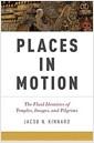 Places in motion : the fluid identities of temples, images, and pilgrims