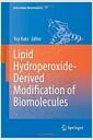 Lipid hydroperoxide-derived modification of biomolecules