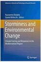 Storminess and environmental change : climate forcing and responses in the Mediterranean region
