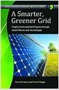 A smarter, greener grid : forging environmental progress through smart energy policies and technologies