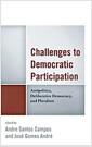 Challenges to democratic participation : antipolitics, deliberative democracy, and pluralism