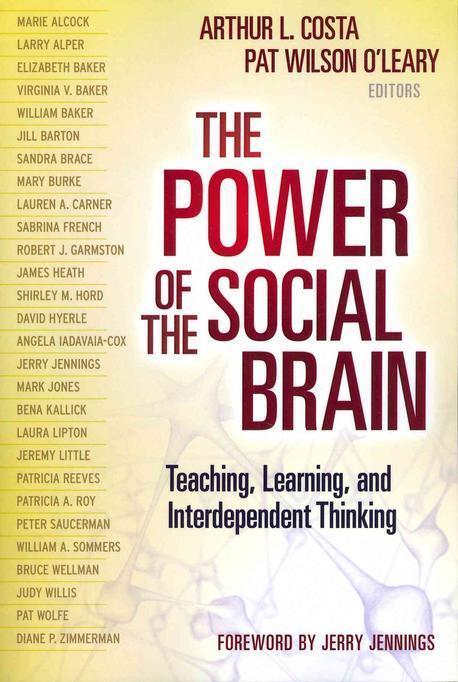 The power of the social brain : teaching, learning, and interdependent thinking