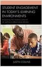 Student engagement in today's learning environments : engaging the missing catalyst of lasting instructional reform