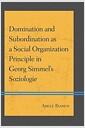 Domination and subordination as a social organization principle in Georg Simmel's Soziologie