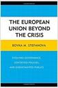 The European Union beyond the crisis : evolving governance, contested policies, and disenchanted publics