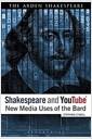 Shakespeare and YouTube : new media forms of the bard