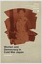 Women and democracy in cold war Japan