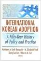 International Korean adoption : a fifty-year history of policy and practice