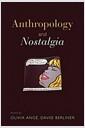 Anthropology and nostalgia