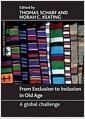 From exclusion to Inclusion in old age : a global challenge