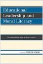Educational leadership and moral literacy : the dispositional aims of moral leaders