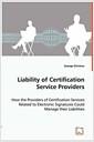 Liability of certification service provider : how to provider of certification services related to electronic signatures could manage their liabilies