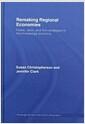 Remaking regional economies : power, labor, and firm strategies in the knowledge economy
