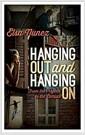 Hanging out and hanging on : from the projects to the campus