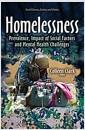 Homelessness : prevalence, impact of social factors and mental health challenges