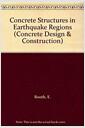 Concrete structures in earthquake regions : design and analysis