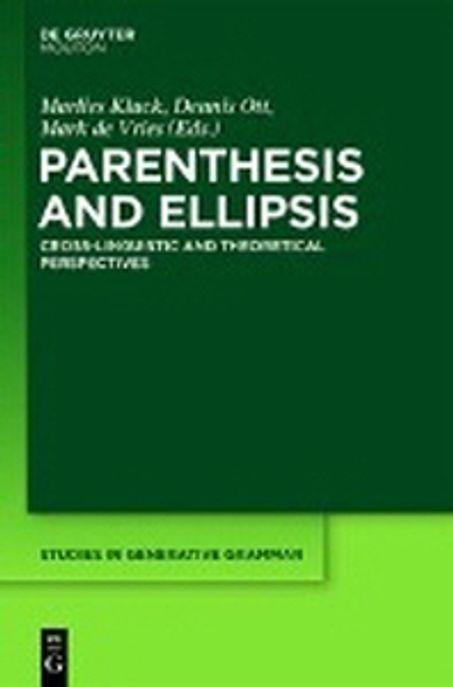 Parenthesis and ellipsis : cross-linguistic and theoretical perspectives